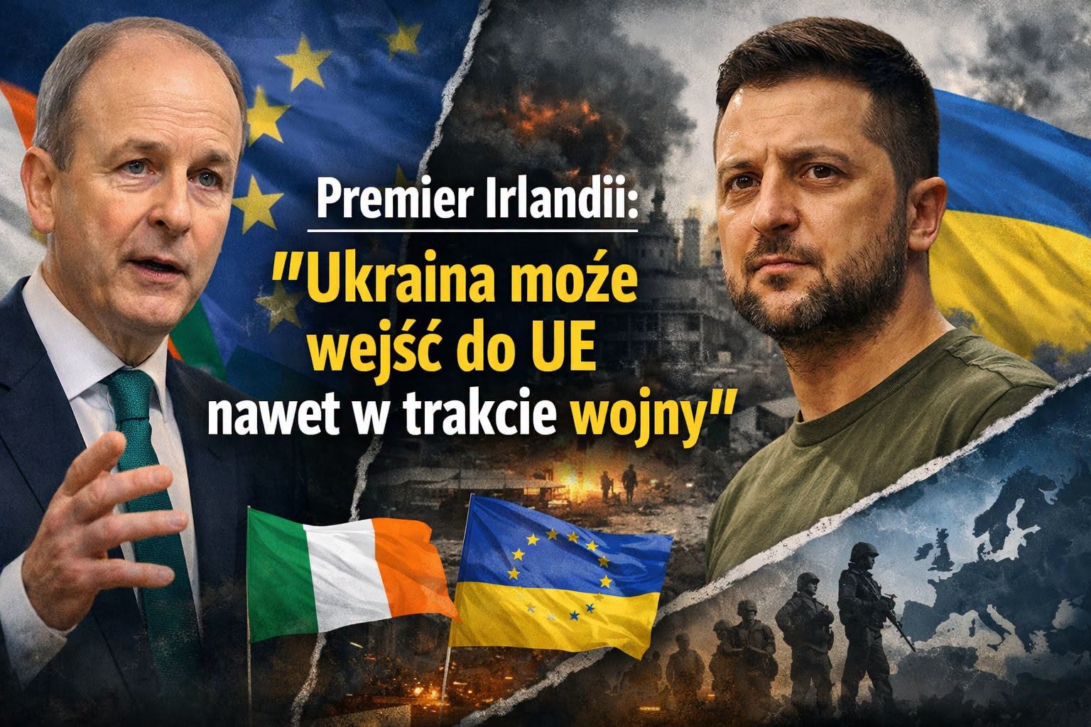 SZOKUJĄCE SŁOWA Z DUBLINA: Ukraina może wejść do UE nawet w trakcie wojny!